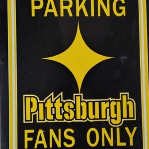 Vintage Pittsburgh Steelers Reserved Parking Sign Vinyl Fans Only Man Cave 12x18