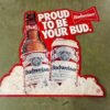 img0408_e9b07dda-7844-4152-884c-87a573960d2d.jpg VINTAGE ANHEUSER BUSCH BUDWEISER "PROUD TO BE YOUR BUD" EMBOSSED TIN SIGN 29×29