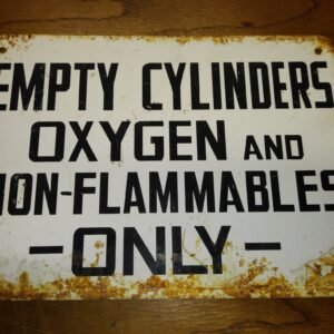 Vintage Empty Cylinders Oxygen Non Flammables Only Steel Industrial Sign 14"x10"