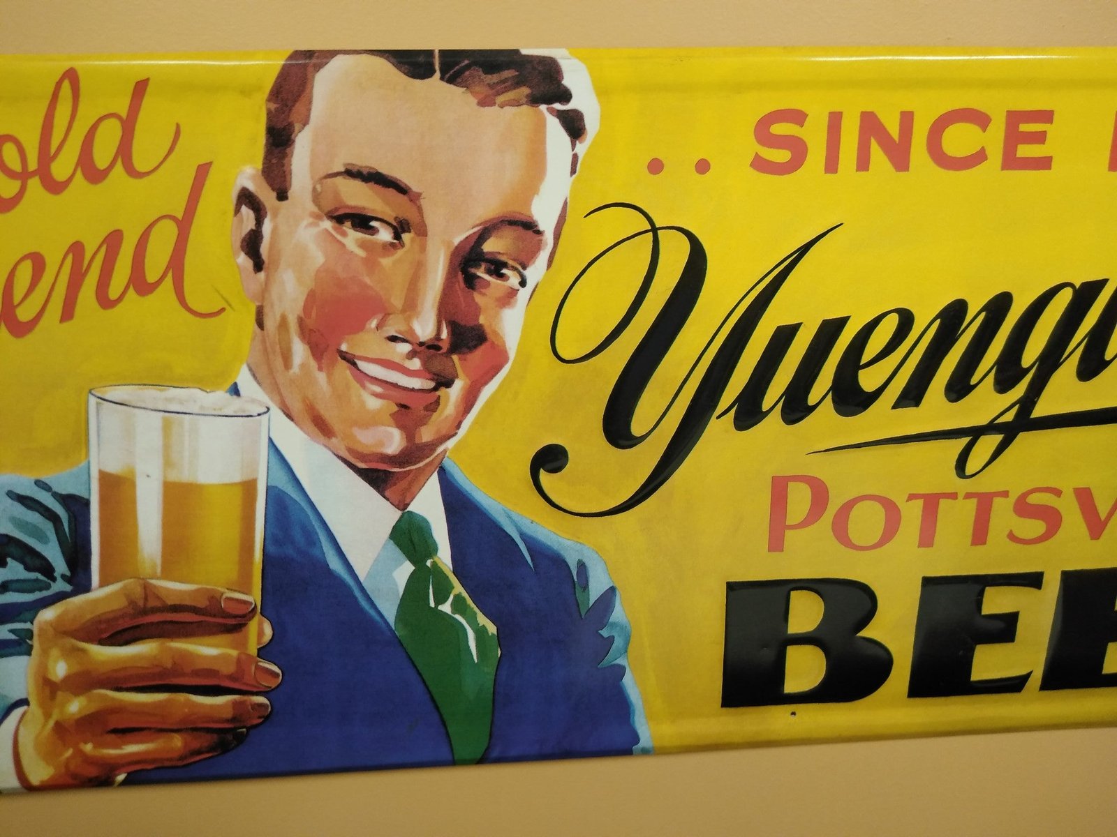 Vintage Yuengling's Beer Sign Pottsville Pa. An Old friend Since 1829 39" x 17"